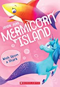 Cover page of the book 'Mermicorn Island #4: Wish Upon a Shark'