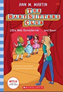 Cover page of the book 'Baby-sitters Club #15: Little Miss Stoneybrook...and Dawn (Netflix Edition)'